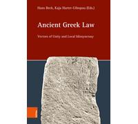 Ancient Greek Law : Vectors of Unity and Local Idiosyncrasy