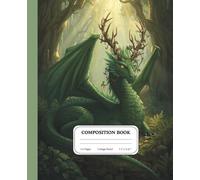 Ancient Grove Dragon Composition Notebook | College Ruled Fantasy Journal with Nature Art | Green Dragon Writing Notebook: A peaceful companion for ideas that unfold slowly
