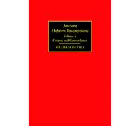 Ancient Hebrew Inscriptions: Volume 2 : Corpus and Concordance