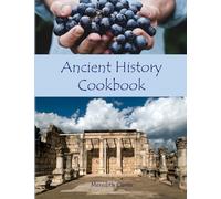Ancient History Cookbook: 2 (Teach History the Fun Way)