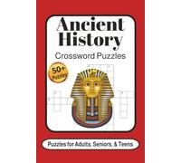 Ancient History Crossword Puzzles: Crossword Puzzles with Easy to Read Print about Ancient History, Including Egyptian, Greek, Eastern, and More | 6x9 ... Gift for Vacations, Holidays, and Relaxation