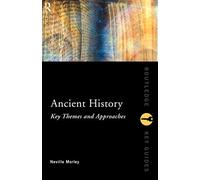 Ancient History: Key Themes and Approaches (Routledge Key Guides)