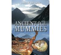 Ancient Ice Mummies