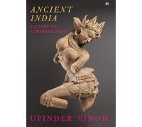 Ancient India: Culture of Contradictions