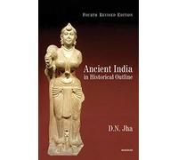Ancient India in Historical Outline, 4th Revised Edition
