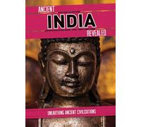 Ancient India Revealed (Unearthing Ancient Civilizations)