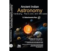 Ancient Indian Astronomy Planetary Positions and Eclipses