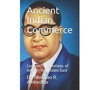 Ancient Indian Commerce: Commercial Relations of India in the Middle East