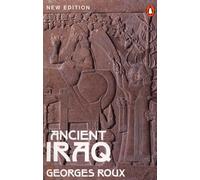 Ancient Iraq: Third Edition (Penguin History) the New