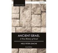 Ancient Israel: A New History of Israel (T&T Clark Cornerstones)