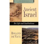 Ancient Israel: its Life and Institutions (Biblical Resource Series)
