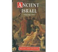 Ancient Israel: Myths and Legends: v.2 (Myths & legends)