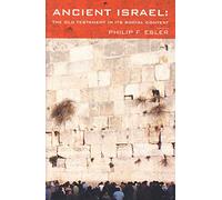 ANCIENT ISRAEL : THE OLD TESTAMENT IN ITS SOCIAL CONTENT
