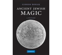 Ancient Jewish Magic : A History