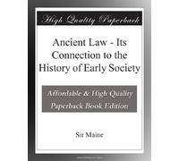 Ancient Law - Its Connection to the History of Early Society
