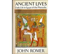 Ancient Lives: Daily Life in Egypt of the Pharaohs