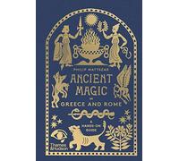 Ancient Magic in Greece and Rome: A Hands-on Guide