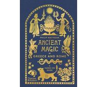 Ancient Magic in Greece and Rome : A Hands-on Guide