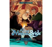 Ancient Magus' Bride: Collected Fragments Vol. 1, The: Fragments Collection (The Ancient Magus' Bride: Fragments Collection)
