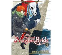 Ancient Magus' Bride Vol. 4, The (The Ancient Magus' Bride)