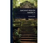 Ancient Man In America