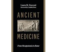 Ancient Medicine: From Mesopotamia to Rome