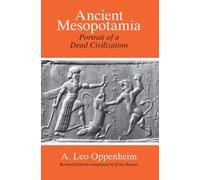 Ancient Mesopotamia: Portrait of a Dead Civilization