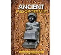 Ancient Mesopotamia (Unlocking Ancient Civilisations)
