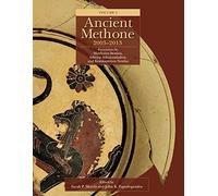 Ancient Methone, 2003-2013 (2 volume set): Excavations by Matthaios Bessios, Athena Athanassiadou, and Konstantinos Noulas (Monumenta Archaeologica)