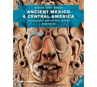 Ancient Mexico and Central America: Archaeology and Culture History