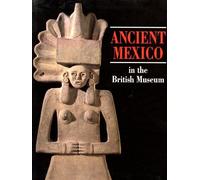 Ancient Mexico in the British Museum