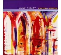 Ancient & Modern by Dudley, Anne (1999) Audio CD