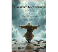 Ancient Mysteries: The Ocean & The Geostorm that Split It