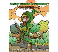 Ancient Nordic Mythology Coloring Book: Bold Fantasy Scenes of Gods, Giants, Beasts and Warriors for Relaxing Creative Time
