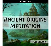 Ancient Origins Meditation