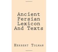 Ancient Persian Lexicon And Texts