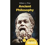 Ancient Philosophy: A Beginner's Guide