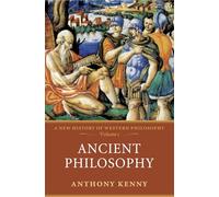 Ancient Philosophy: A New History of Western Philosophy Volume 1: 01