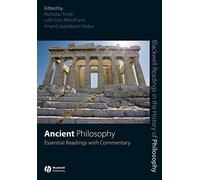 Ancient Philosophy: Essential Readings with Commentary (Blackwell Readings in the History of Philosophy)