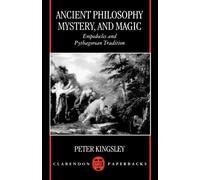 ANCIENT PHILOSOPHY, MYSTERY, AND MAGIC E by Peter formerly Fellow of the