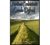 Ancient Prehistoric Canals (Dykes) - Offa's Dyke