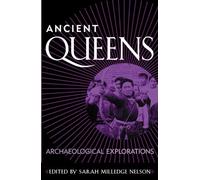 Ancient Queens: Archaeological Explorations (Gender & Archaeology)