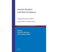 Ancient Readers and their Scriptures: Engaging the Hebrew Bible in Early Judaism and Christianity: 107 (Ancient Judaism and Early Christianity, 107)