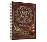 Ancient Remedies 2026 Planner - Natural Healing Handbook & Herbal Recipe Journal, Holistic Wellness Guide
