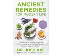 Ancient Remedies for Modern Life : from the bestselling author of Keto Diet