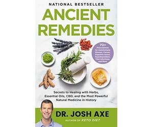 Ancient Remedies: Secrets to Healing with Herbs, Essent - Hardback NEW Axe, Dr J