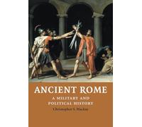 Ancient Rome: A Military and Political History