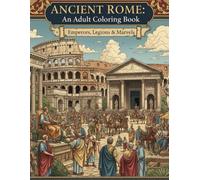 Ancient Rome: a stunning coloring book for adults