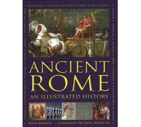 Ancient Rome An Illustrated History by Nigel Rodgers (Hardback Book)