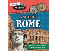Ancient Rome (Facts and Artefacts)